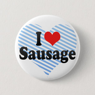 I Love Sausage 6 Cm Round Badge