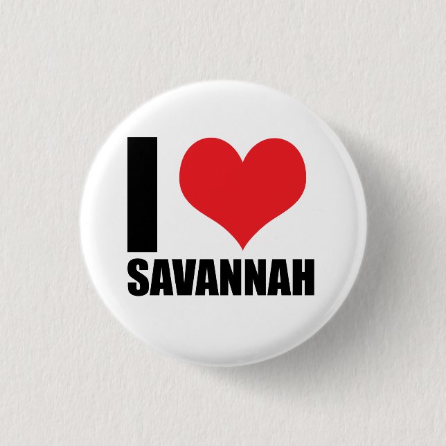 I love Savannah 3 Cm Round Badge (Front)