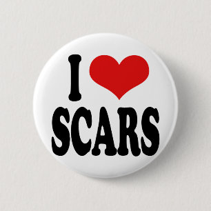 I Love Scars 6 Cm Round Badge