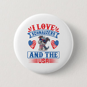 I love Schnauzers and the USA 6 Cm Round Badge