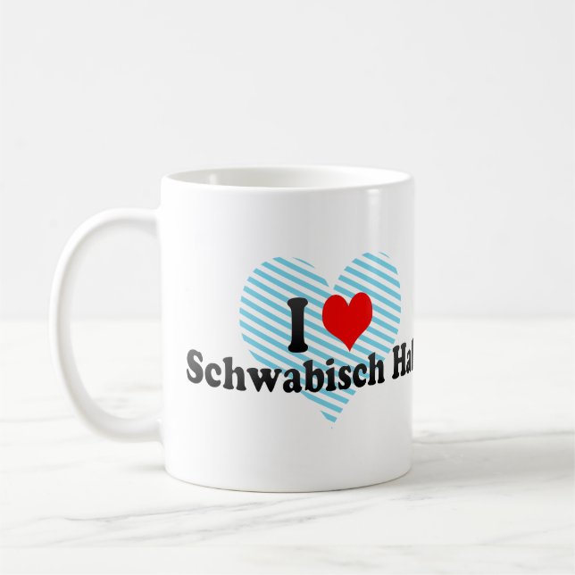 I Love Schwabisch Hall, Germany Coffee Mug (Left)