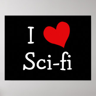 I Love Sci-fi Poster