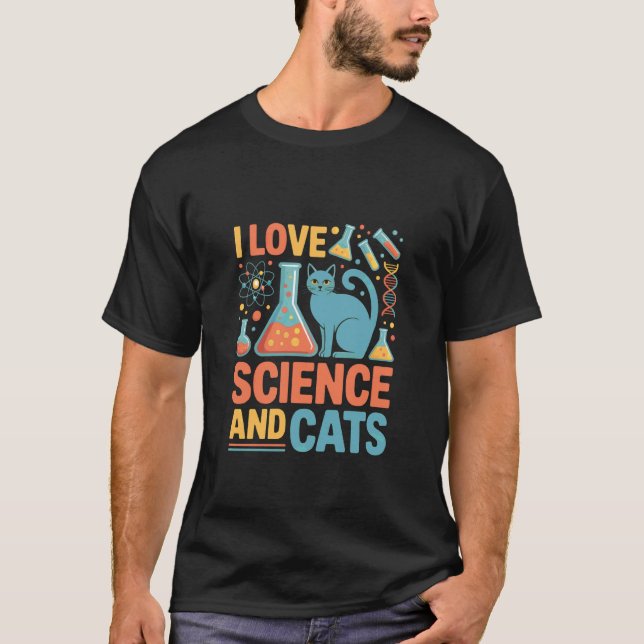 I Love Science and Cats Enthusiastic Expression T-Shirt (Front)