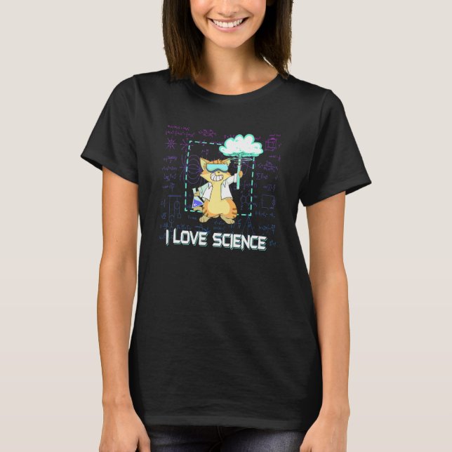 I Love Science Chemistry Cool Scientist Cat Doing  T-Shirt (Front)
