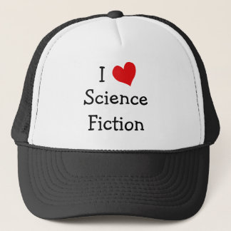I Love Science Fiction Trucker Hat