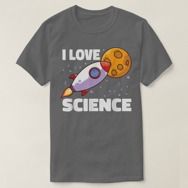 I Love Science for Astronauts  T-Shirt (Design Front)