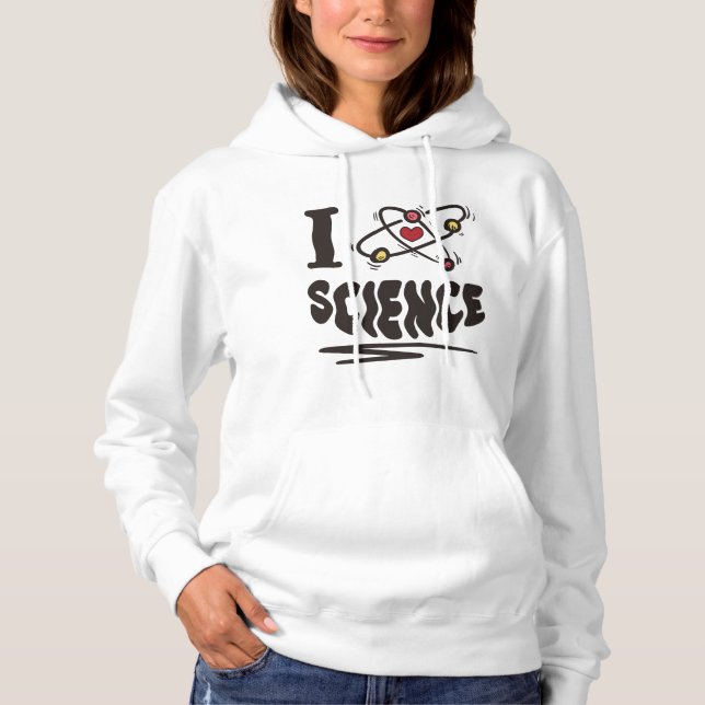 I love Science Hoodie (Front)