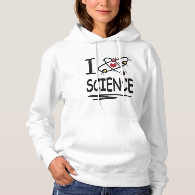 I love Science Hoodie (Front)