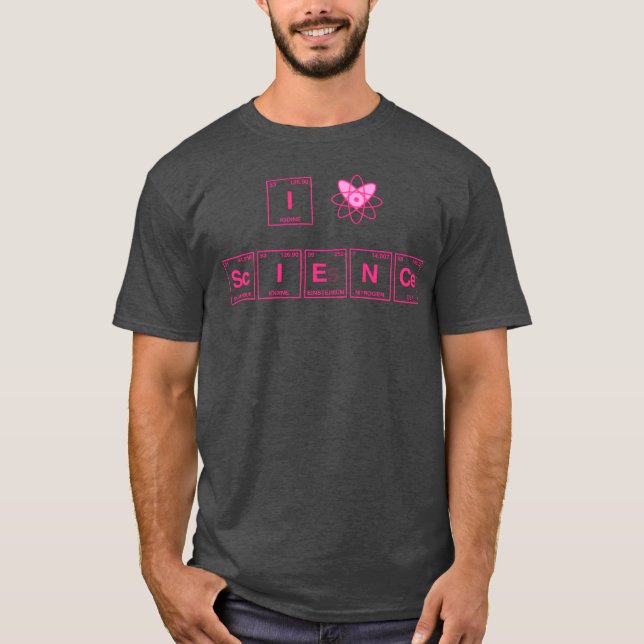 I LOVE SCIENCE Periodicable of Elements T-Shirt (Front)