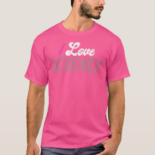I Love Science Shirt Science 1032