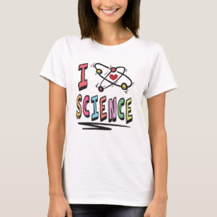 I love Science T-Shirt