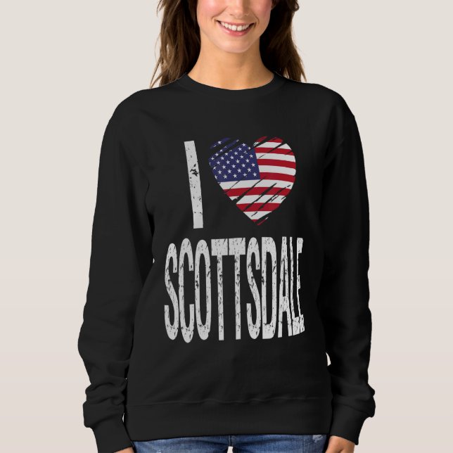 I Love Scottsdale Sweatshirt (Front)