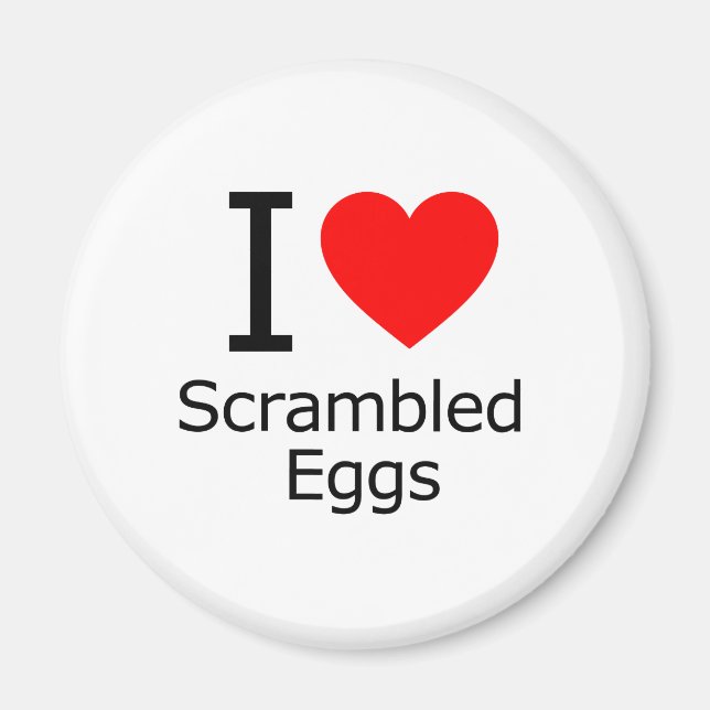 I Love Scrambled Eggs Magnet (Front)