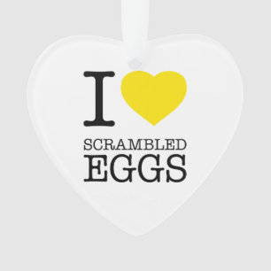 I LOVE SCRAMBLED EGGS ORNAMENT