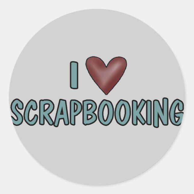 I Love Scrapbooking Classic Round Sticker (Front)