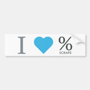 I Love Scrape Bumpersticker Bumper Sticker