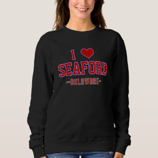 I Love Seaford Delaware Sweatshirt