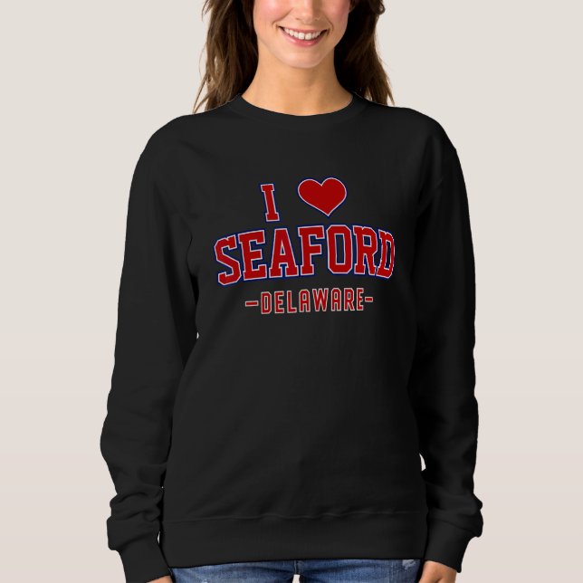 I Love Seaford Delaware Sweatshirt (Front)
