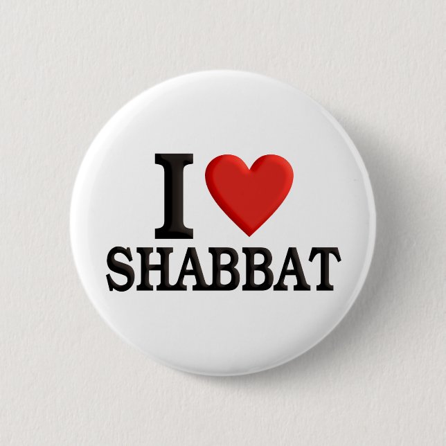 I love Shabbat 6 Cm Round Badge (Front)
