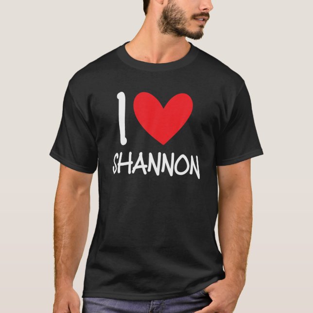 I Love Shannon Name Personalised Girl Woman BFF Fr T-Shirt (Front)