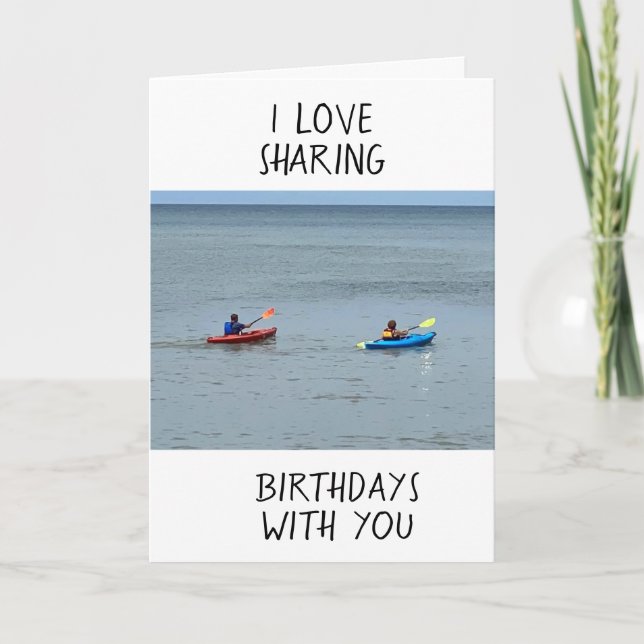 I LOVE SHARING BIRTHDAYS WITH YOU - LAKE STYLE CAR CARD (Front)