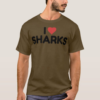 I Love Sharks398  T-Shirt
