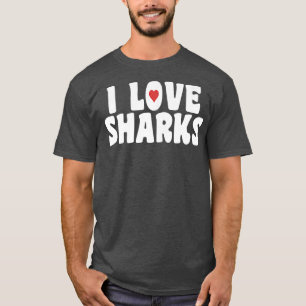 I Love Sharks 397 T-Shirt