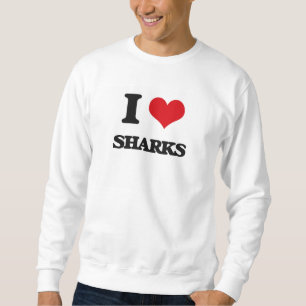 I Love Sharks Sweatshirt