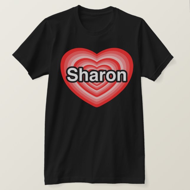 I love Sharon. I love you Sharon. Heart T-Shirt (Design Front)