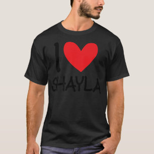 I Love Shayla Name Personalised Girl Woman BFF Fri T-Shirt