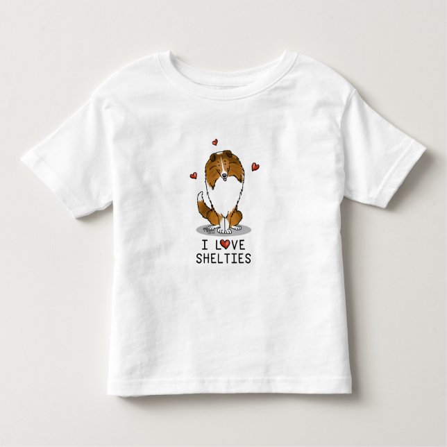 I Love Shelties (sable 2) Shetland Sheepdogs Cute Toddler T-Shirt (Front)