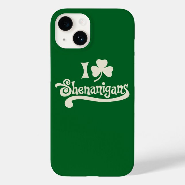 I Love Shenanigans Clover Shamrock St Patrick's Case-Mate iPhone Case (Back)