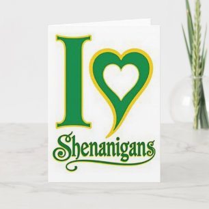 I Love Shenanigans Fun Card