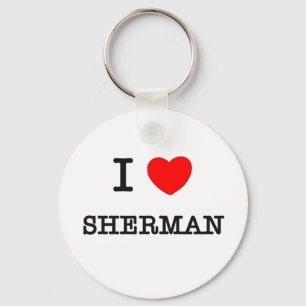 I Love Sherman Key Ring