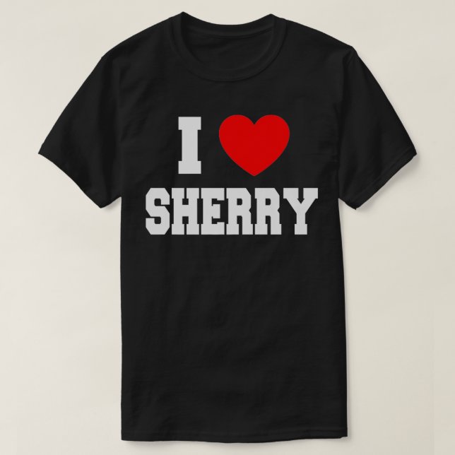 I Love Sherry Premium  T-Shirt (Design Front)