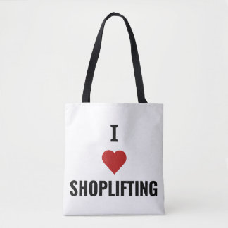 i love shoplifting  tote bag