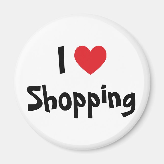 I Love Shopping Magnet (Front)