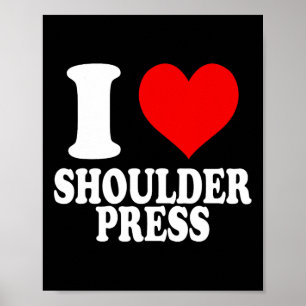 I Love Shoulder Press 1 Poster