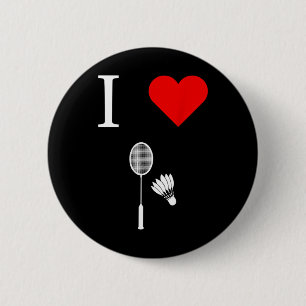 I Love Shuttle Badminton 6 Cm Round Badge