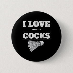 I Love Shuttles S Birdie Badminton  6 Cm Round Badge