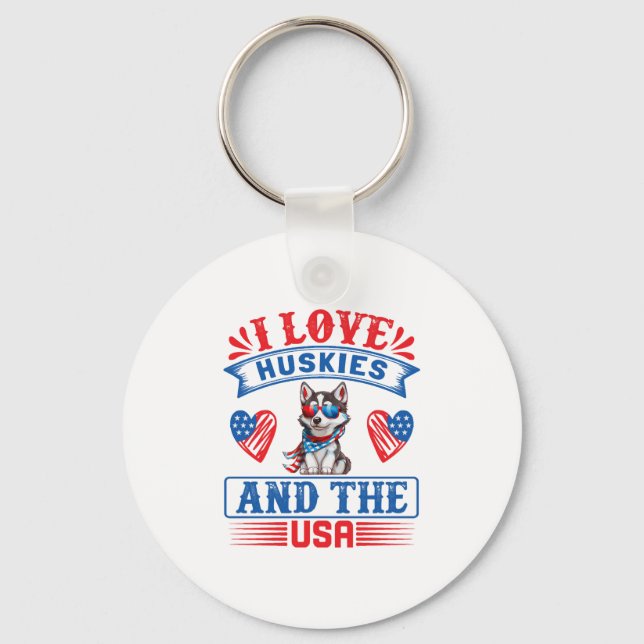 I love Siberian Huskies and the USA Key Ring (Front)