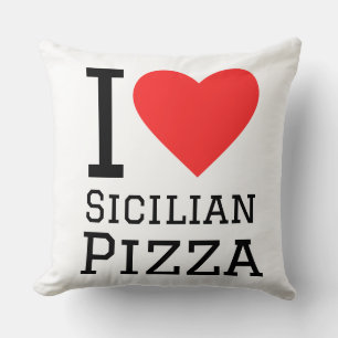 I love Sicilian pizza Cushion