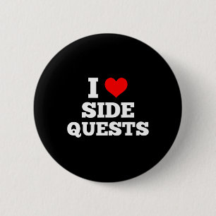 I Love Side Quests - Sidequesting Edm Rave Gamer 1 6 Cm Round Badge