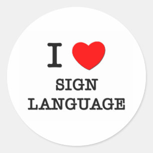I Love Sign Language Classic Round Sticker