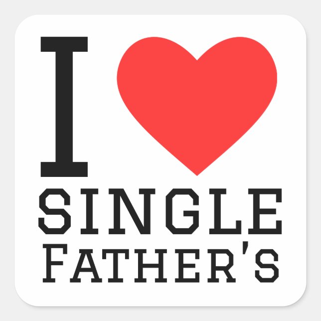 I love single father’s  square sticker (Front)