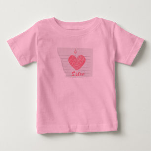 i love sister baby T-Shirt