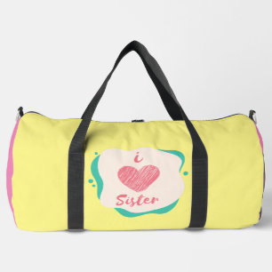 i love sister duffle bag
