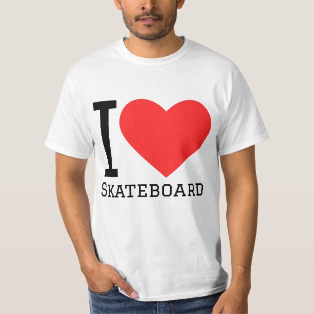 I love skateboard T-Shirt (Front)