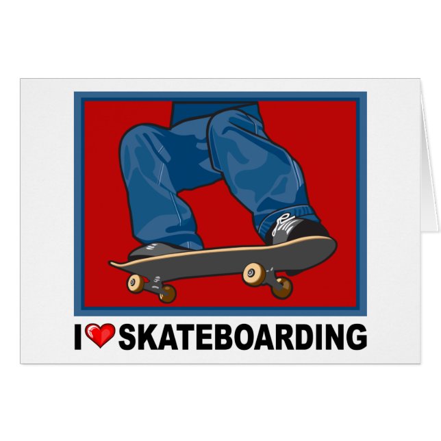 I Love Skateboarding (Front Horizontal)