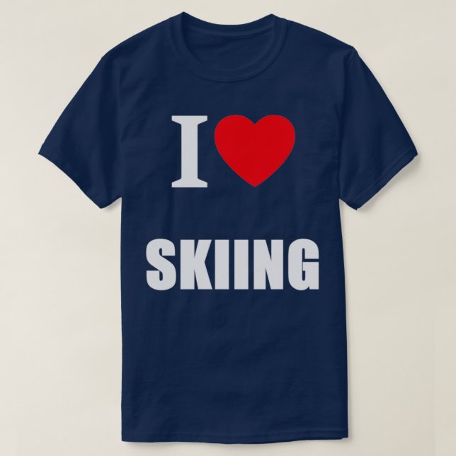 I Love Skiing Skiers and Fans of Winter Sports T-Shirt (Design Front)